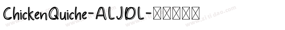 ChickenQuiche-ALJDL字体转换