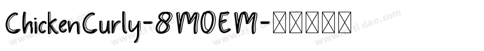 ChickenCurly-8MOEM字体转换