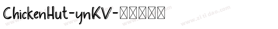 ChickenHut-ynKV字体转换