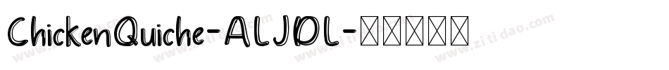 ChickenQuiche-ALJDL字体转换