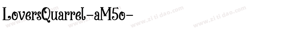 LoversQuarrel-aM5o字体转换