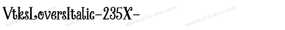 VtksLoversItalic-235X字体转换