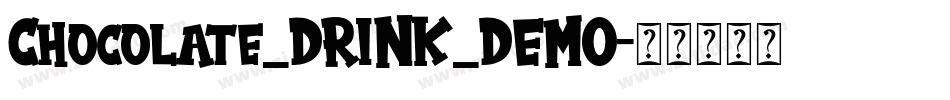 Chocolate_DRINK_DEMO字体转换