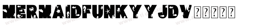 MermaidFunky-yjdV字体转换