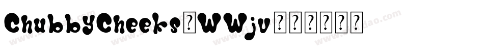 ChubbyCheeks-WWjv字体转换