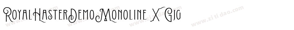 RoyalHasterDemoMonoline-X3Gjg字体转换
