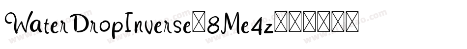 WaterDropInverse-8Me4z字体转换