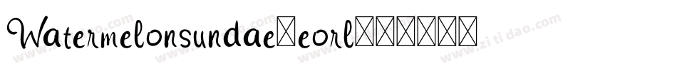 Watermelonsundae-eorl字体转换
