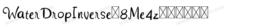 WaterDropInverse-8Me4z字体转换