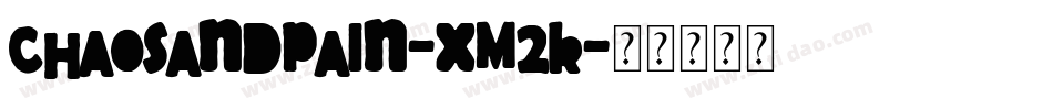 ChaosAndPain-XM2K字体转换