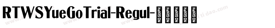 RTWSYueGoTrial-Regul字体转换