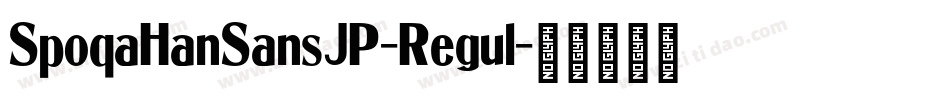 SpoqaHanSansJP-Regul字体转换