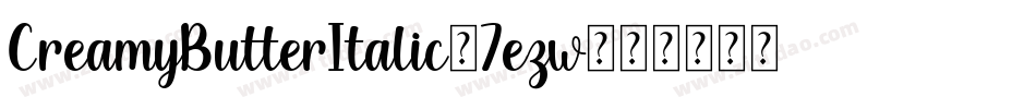 CreamyButterItalic-7ezw字体转换