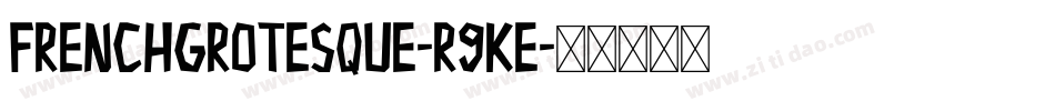 FrenchGrotesque-R9KE字体转换