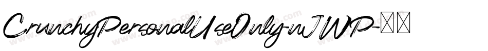 CrunchyPersonalUseOnly-nJWP字体转换