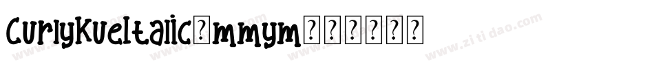 CurlyKueItalic-mmym字体转换