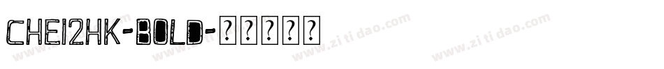 CHei2HK-bold字体转换