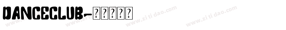 Danceclub字体转换