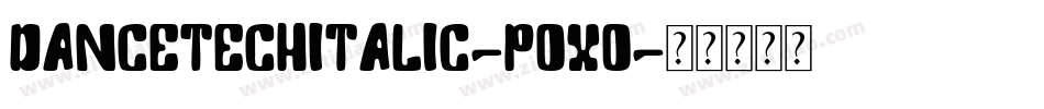 DancetechItalic-pOxO字体转换