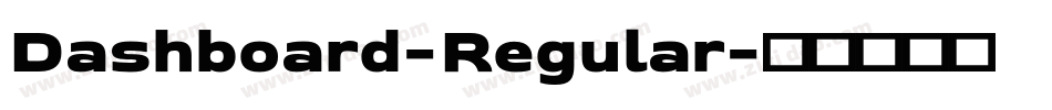Dashboard-Regular字体转换 Dashboard-Regular字体转换