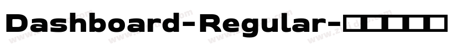Dashboard-Regular字体转换 Dashboard-Regular字体转换