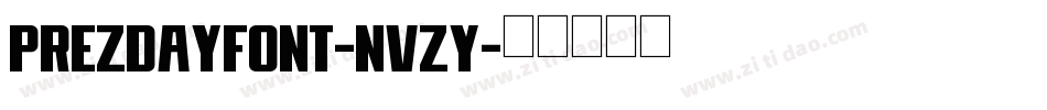 PrezDayFont-nvzY字体转换