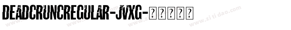 DeadCruncRegular-jVXG字体转换