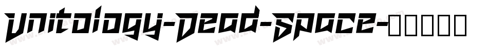Unitology-Dead-Space字体转换
