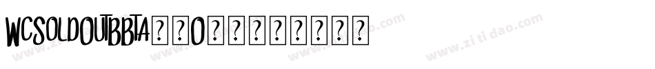 WcSoldOutBBta-6O86字体转换
