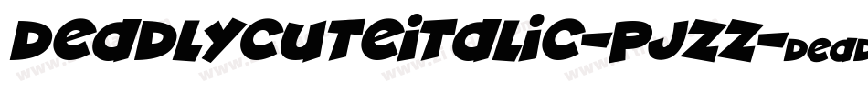 DeadlyCuteItalic-pJZZ字体转换