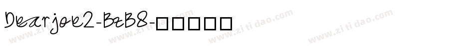 Dearjoe2-BzB8字体转换