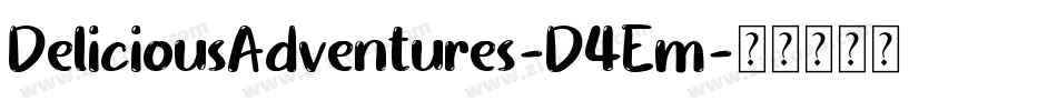 DeliciousAdventures-D4Em字体转换 DeliciousAdventures-D4Em字体转换