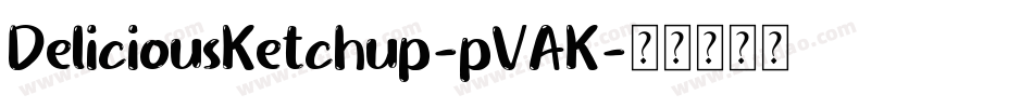 DeliciousKetchup-pVAK字体转换