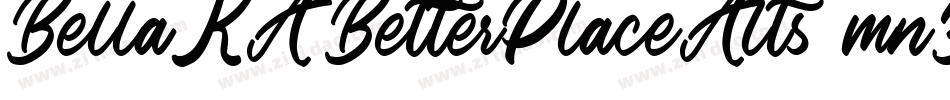 BellaKABetterPlaceAlts-mnZj字体转换