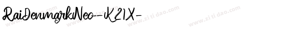 RaiDenmarkNeo-K21X字体转换
