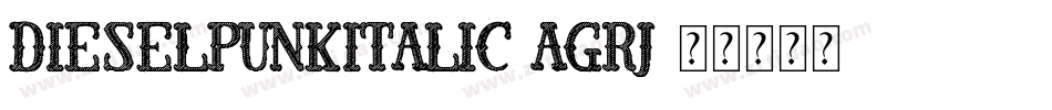 DieselpunkItalic-aGrJ字体转换