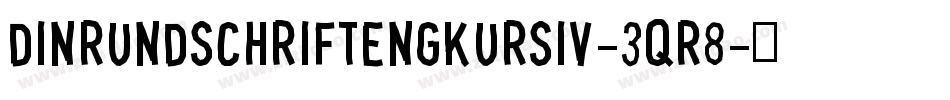 DinRundschriftEngkursiv-3qr8字体转换