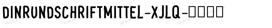 DinRundschriftMittel-xJlq字体转换