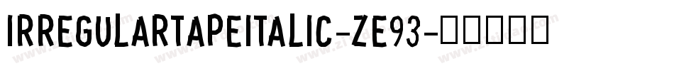 IrregularTapeItalic-ze93字体转换