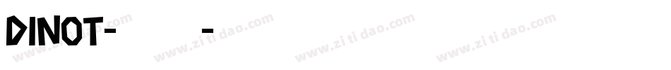 DINOT-cond字体转换