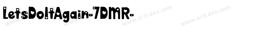 LetsDoItAgain-7DMR字体转换
