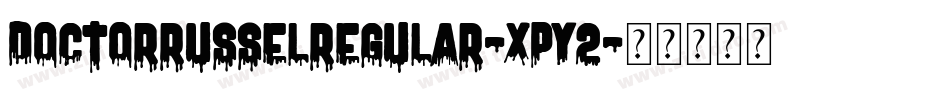 DoctorRusselRegular-XPY2字体转换