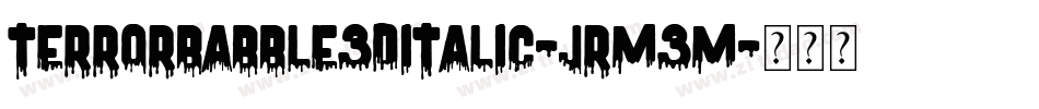 TerrorBabble3DItalic-JRm3m字体转换
