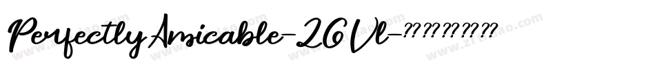 PerfectlyAmicable-26Vl字体转换 PerfectlyAmicable-26Vl字体转换