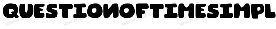 QUESTIONOFTIMESIMPLE字体转换