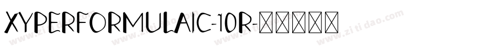 XYPERFORMULAIC-10R字体转换