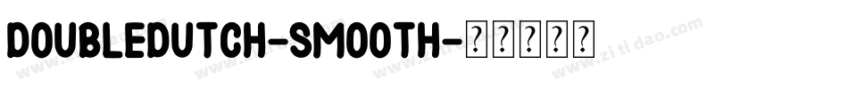 DoubleDutch-Smooth字体转换