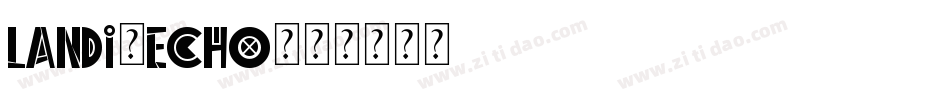 Landi_Echo字体转换