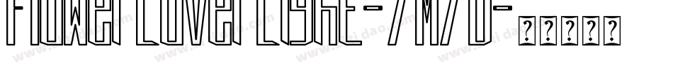 FlowerLoverLight-7M7D字体转换