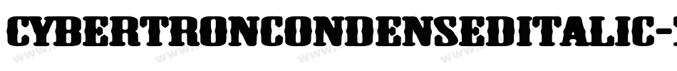 CybertronCondensedItalic-7vEl字体转换